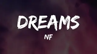 NF - Dreams (Lyrics)