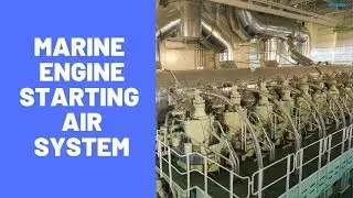 Starting Air System of Marine Diesel Engine Explained