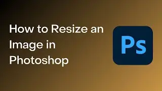 Resize an Image in Adobe Photoshop