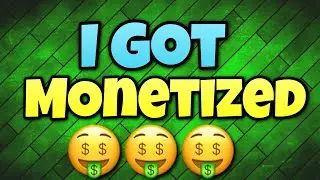 I GOT MONETIZED!!! (Huge Channel Announcement)