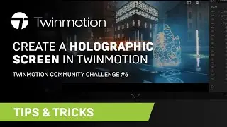 Behind-the-scenes of Twinmotion Challenge 6: create a holographic screen in Twinmotion