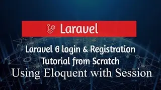 Custom Registration and  Login using Eloquent with Session in Laravel Latest 8.x in Hindi