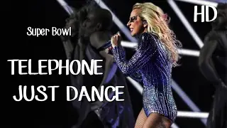 Telephone/Just Dance - Lady Gaga (Live at Super Bowl Halftime Show 2017) | HD