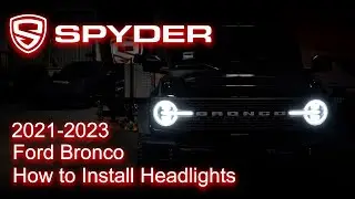 Spyder Auto Installation: 2021-2023 Ford Bronco Headlights