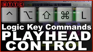 Logic Pro X Key Commands: Playhead Options to Increase Your Audio Production Efficiency