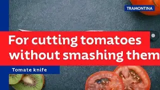 Tomato Knife. See what a difference the micro-serrated blade makes in practice | Tramontina