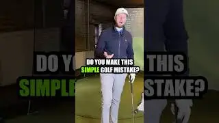 Do YOU Make This SIMPLE Golf Mistake?