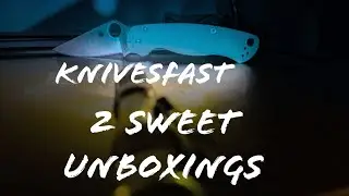 2 Sweet Unboxings: KnivesFAST