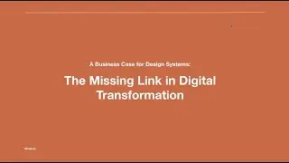 Webinar: A Business Case for Design Systems