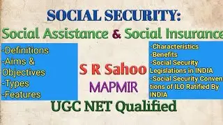 Social Security || Social Assistance & Social Insurance || Industrial Relations