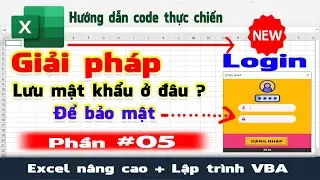 Giải pháp lưu mật khẩu ở đâu khi tạo form login bằng VBA Excel| NT Software