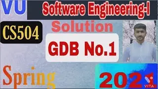 CS504 GDB No 1 Solution Spring 2021|Software Engineering-1 GDB Solution Complete by Usama Rajpoot