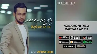 Азизхони Ризо - Рафтам аз ту | Azizkhoni Rizo - Raftam az tu