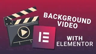 How to Add to Your Website a Video Background with Elementor?