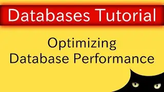 Optimizing Database Performance | Database Tutorial 7k