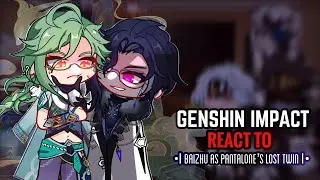 🖤✨ Genshin Impact React to Baizhu as Patalone’s lost twin || Gacha Club ||