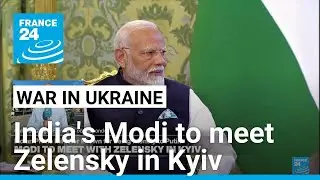 Indian PM Modi to advocate peace on historic Ukraine visit • FRANCE 24 English