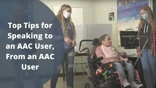 Top Tips for Speaking to an AAC User, From an AAC User