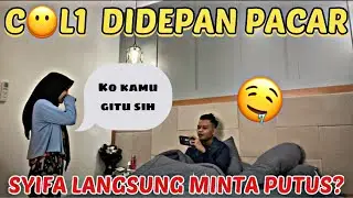 PRANK C0L1 DIDEPAN PACAR || KO ENDINGNYA DIA MALAH MAU SIH