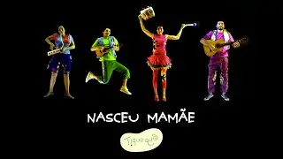 Tiquequê - Nasceu Mamãe