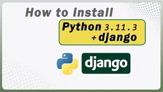 How To Install Django For Python 3.11.3 | PIP and Django on Windows 10/11 | Django Tutorials