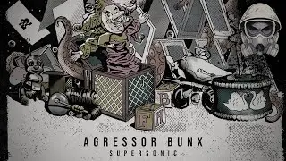 Agressor Bunx - Supersonic