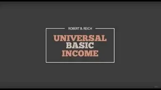 What is Universal Basic Income? | Robert Reich