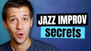 The Secret to Jazz Improvisation Revealed