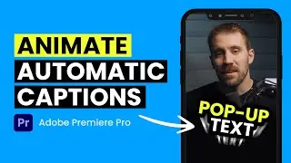 How To Animate Auto-Captions In Premiere Pro | TikTok, Reels, Shorts