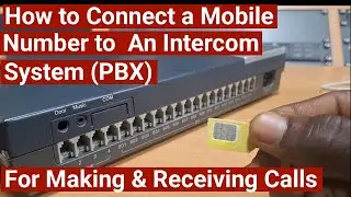 How to connect a GSM mobile number to a telephone intercom system for making and receiving external