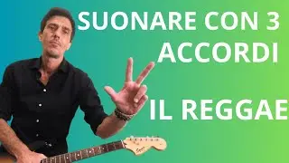 SUONARE CON 3 ACCORDI  - IL REGGAE