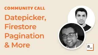 New Datepicker, Firestore Pagination, Migrations and More: Community Call 23rd Feb 2021