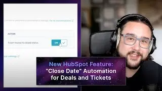 New to HubSpot: Closed Date Automation on Tickets