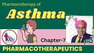 Pharmacotherapy of Asthma - Chapter-7 Pharmacotherapeutics D.Pharm 2nd Year Live Class on KCL App