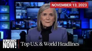 Top U.S. & World Headlines — November 13, 2023