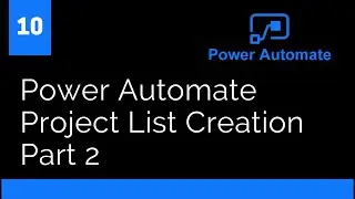 Power Automate Project List Creation Part 2