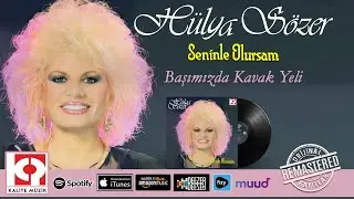 Hülya Sözer - Başımızda Kavak Yeli