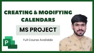 5 Creating Calendars in Microsoft Project | Exceptions, Work Week Modification, Time Adjustments |