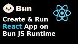 How to create and run React App on Bun JavaScript Runtime