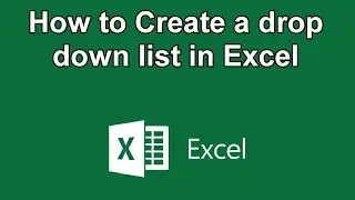 How to Create a drop down list in Excel