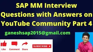 2022 New SAP MM Interview Questions and Answers Part 4 || Our Channel's YouTube Community || SAP ERP