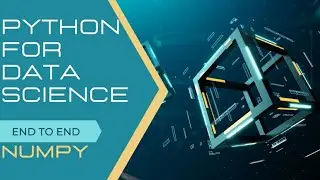 Full Guide on NumPy | Numerical Python | Python for Data Science | python | numpy | data analytics