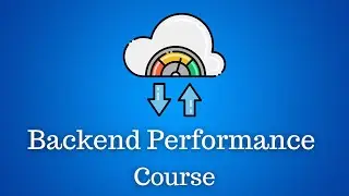 New course alert - Unlocking Backend Performance