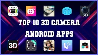 Top 10 3D Camera Android App | Review