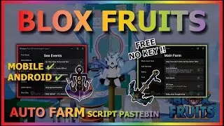 BLOX FRUITS Script Mobile UPDATE 21 AUTO FARM | SEA EVENT | KITSUNE EVENT | THE BEST TOP (NO KEY)