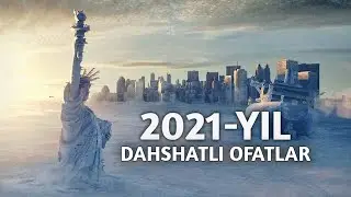 2021-Yildagi Enga Dahshatli Ofatlar va Voqealar
