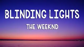 The Weeknd - Blinding Lights (Lyrics)