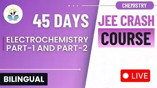 Chemistry For JEE-Main 2025 |  Electrochemistry Part-1 and Part-2 | Bilingual