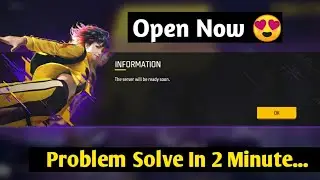 The Server Will Be Ready Soon Problem Free Fire|| How To Solve The Server Will Be Ready Soon Problem