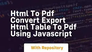 Html to pdf convert export html table to pdf using javascript